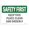 Signmission OSHA Sign, Keep This Place Clean And Orderly, 18in X 12in Decal, 12" W, 18" L, Landscape OS-SF-D-1218-L-10820 - alternate 1